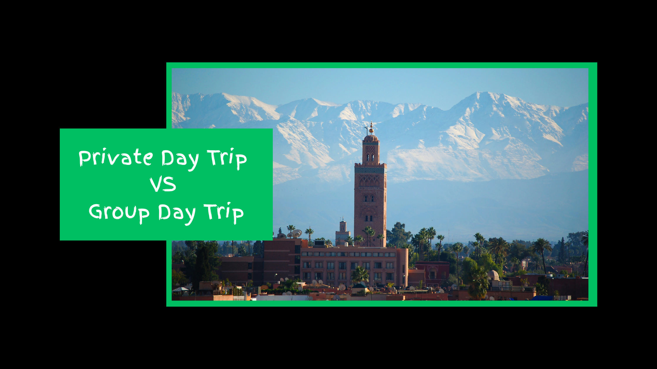 Private Day Trip VS Group Day Trip